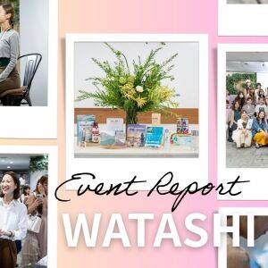 リアルで出会う、ウェルネスな学びと体験「WATASHI FES.」レポート